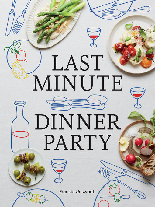 Title details for Last Minute Dinner Party by Frankie Unsworth - Available